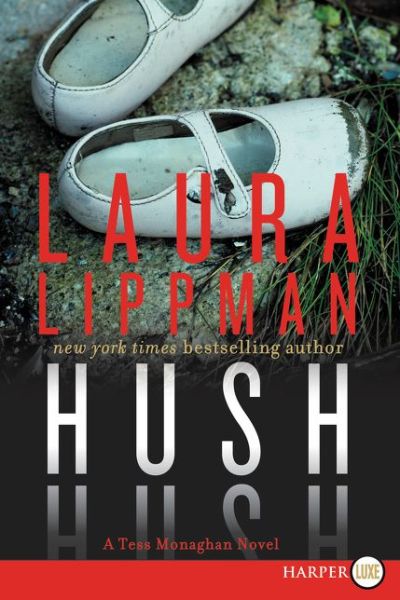 Cover for Laura Lippman · Hush Lp: a Tess Monaghan Novel (Paperback Book) [Lrg edition] (2015)