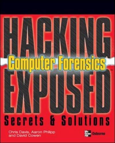 Cover for Chris Davis · Hacking Exposed Computer Forensics - Hacking Exposed (Paperback Book) [Ed edition] (2004)