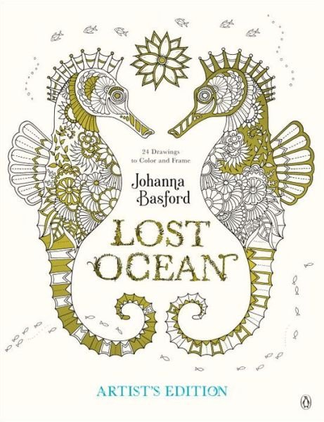 Lost Ocean Artist's Edition: An Inky Adventure and Coloring Book for Adults: 24 Drawings to Color and Frame - Johanna Basford - Bøger - Penguin Publishing Group - 9780143130758 - 4. april 2017