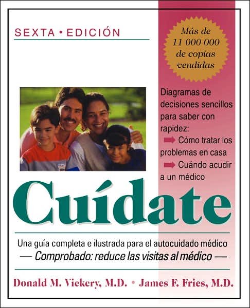Cover for Dr Donald Vickery · Cuidate: Una Guia Completa E Ilustrada Para El Autocuidado Medico (sexta Edicion) (Paperback Book) [2 Rev edition] (1997)