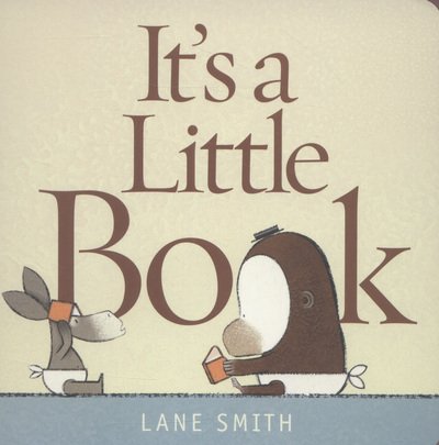 Cover for Lane Smith · It's a Little Book (Hardcover bog) (2013)