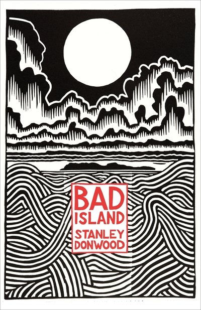 Cover for Stanley Donwood · Bad Island (Hardcover Book) (2020)