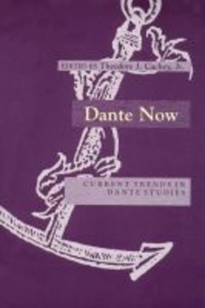 Cover for Dante Now: Current Trends in Dante Studies - The William and Katherine Devers Series in Dante and Medieval Italian Literature (Paperback Book) (1995)
