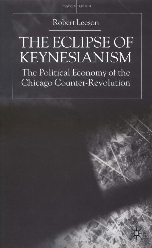 Cover for Na Na · The Eclipse of Keynesianism: The Political Economy of the Chicago Counter-Revolution (Gebundenes Buch) [2002 edition] (2002)