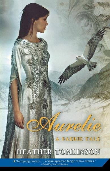 Cover for Heather Tomlinson · Aurelie: A Faerie Tale (Paperback Bog) [First edition] (2010)