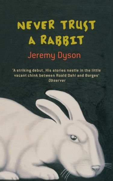 Cover for Jeremy Dyson · Never Trust A Rabbit (Paperback Book) (2007)