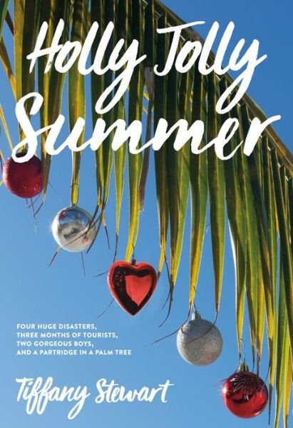 Holly Jolly Summer - Tiffany Stewart - Books - Farrar, Straus & Giroux Inc - 9780374305758 - June 1, 2018
