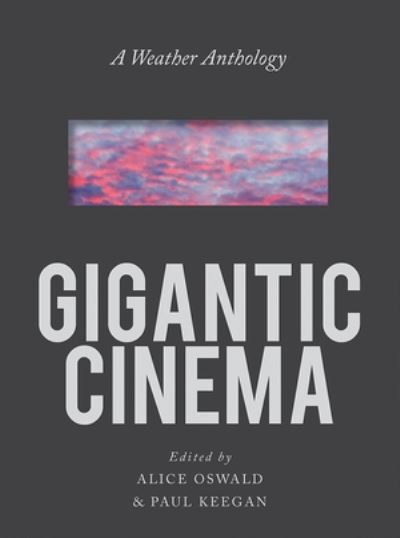 Paul Keegan · Gigantic Cinema - A Weather Anthology (Paperback Book) (2024)