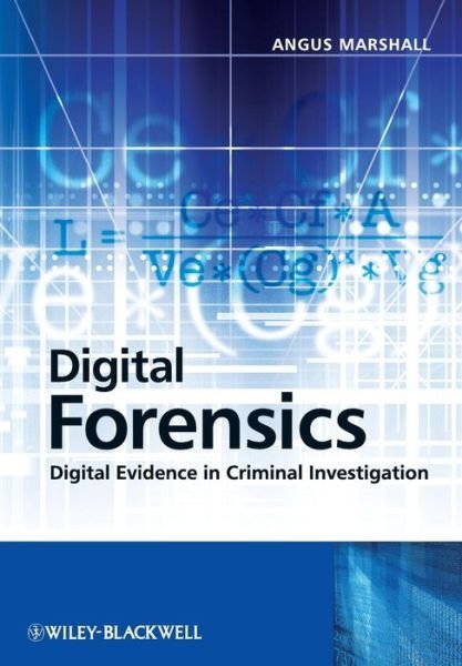 Cover for Marshall, Angus McKenzie (University of Teesside) · Digital Forensics: Digital Evidence in Criminal Investigations (Paperback Bog) (2008)
