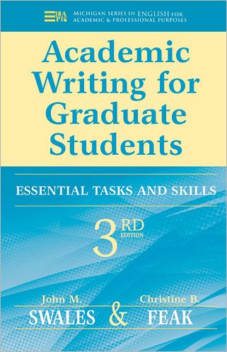 Cover for John M. Swales · Academic Writing for Graduate Students: Essential Tasks and Skills - Michigan Series In English For Academic &amp; Professional Purposes (Paperback Bog) [3 Revised edition] (2012)