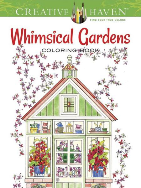 Cover for Alexandra Cowell · Creative Haven Whimsical Gardens Coloring Book - Creative Haven (Taschenbuch) (2015)