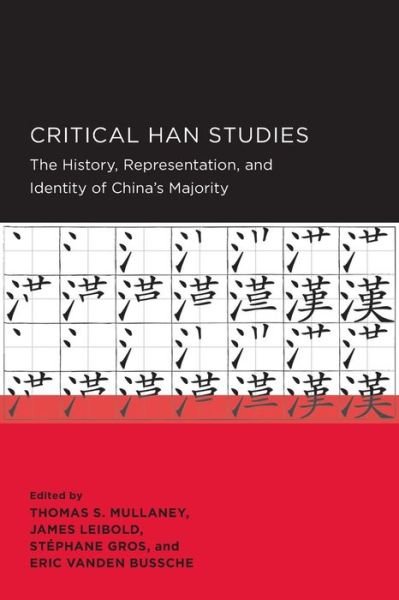 Cover for Thomas Mullaney · Critical Han Studies - New Perspectives on Chinese Culture and Society (Pocketbok) (2012)