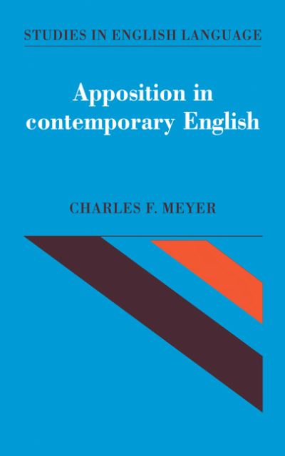 Cover for Meyer, Charles F. (University of Massachusetts, Boston) · Apposition in Contemporary English - Studies in English Language (Hardcover Book) (1992)