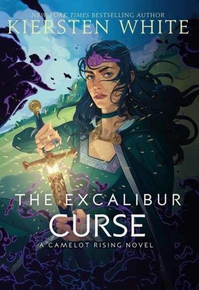Cover for Kiersten White · The Excalibur Curse - Camelot Rising Trilogy (Hardcover Book) (2021)