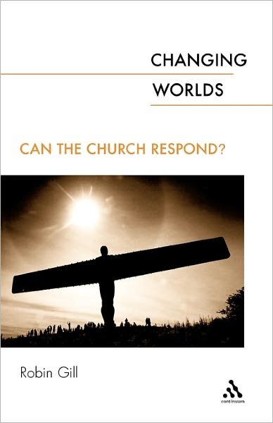 Cover for Robin Gill · Changing Worlds: Can the Church Respond? (Paperback Bog) (2002)