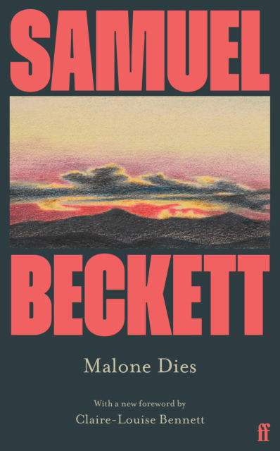 Cover for Samuel Beckett · Malone Dies: Introduced by Claire-Louise Bennett (Taschenbuch) [Main edition] (2025)