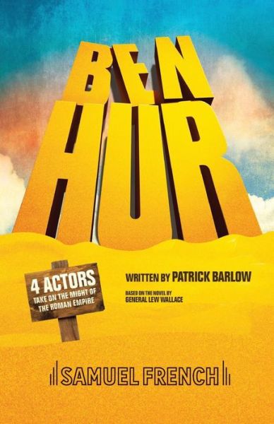 Ben Hur - Patrick Barlow - Kirjat - Samuel French Ltd - 9780573113758 - tiistai 22. elokuuta 2017