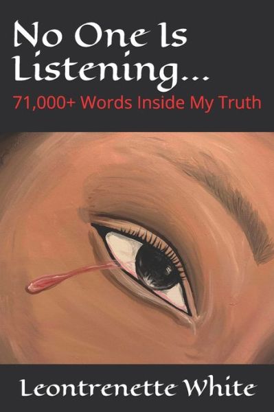 Cover for Leontrenette M White · No One Is Listening... (Paperback Book) (2019)