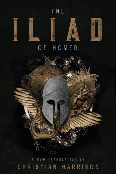 Cover for Christian Harrison · The Iliad of Homer (Paperback Book) (2019)