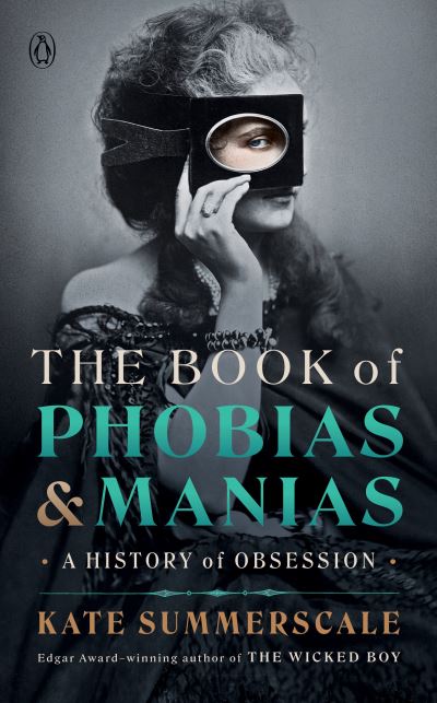 Cover for Kate Summerscale · The Book of Phobias and Manias (Paperback Book) (2022)