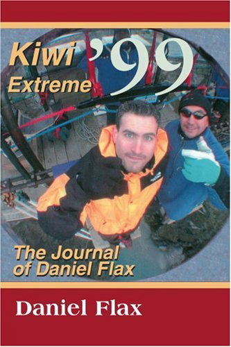 Cover for Daniel Flax · Kiwi Extreme '99: the Journal of Daniel Flax (Paperback Book) (2000)