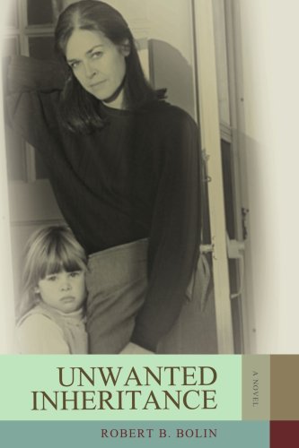 Cover for Robert Bolin · Unwanted Inheritance (Paperback Book) (2007)
