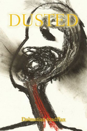 Cover for Dalmatian Toadflax · Dusted (Paperback Book) (2007)