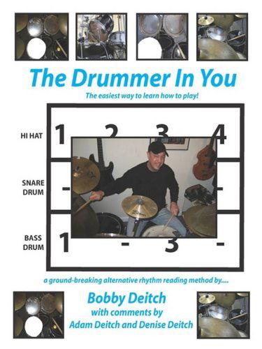 Cover for Bobby Deitch · THE Drummer in You: The Easiest Way to Learn How to Play (Paperback Book) (2009)