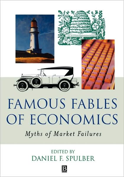 Cover for D Spulber · Famous Fables of Economics: Myths of Market Failures (Paperback Book) (2001)