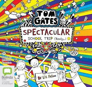 Cover for Liz Pichon · Spectacular School Trip (Really) - Tom Gates (Hörbok (CD)) [Unabridged edition] (2020)