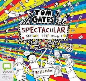 Cover for Liz Pichon · Spectacular School Trip (Really) - Tom Gates (Audiobook (CD)) [Unabridged edition] (2020)