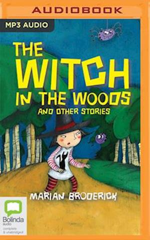 The Witch in the Woods and Other Stories - Marian Broderick - Music - Bolinda Audio - 9780655677758 - September 15, 2020