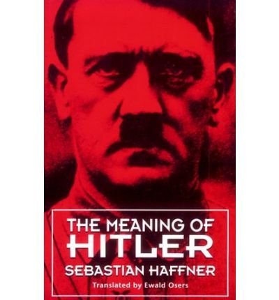 Cover for Paul Haffner · The Meaning of Hitler (Pocketbok) [New edition] (1983)