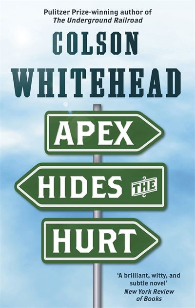 Apex Hides the Hurt - Colson Whitehead - Livros - Little, Brown Book Group - 9780708898758 - 1 de março de 2018