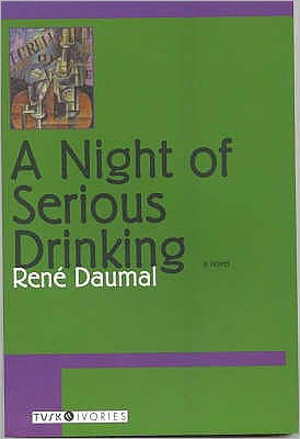 A Night of Serious Drinking - Rene Daumal - Bøker - Duckworth Overlook - 9780715632758 - 24. mars 2005