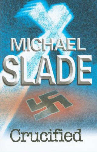 Cover for Michael Slade · Crucified (Hardcover Book) [Large type / large print edition] (2009)