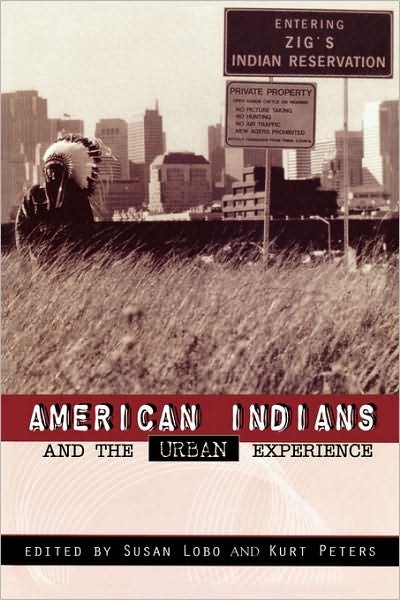 Susan Lobo · American Indians and the Urban Experience - Contemporary Native American Communities (Pocketbok) (2001)