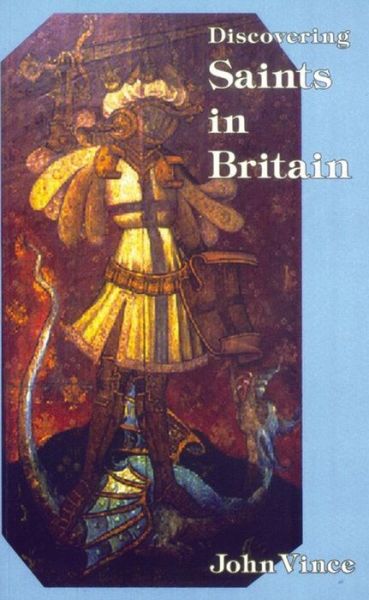 Cover for John Vince · Saints in Britain - Discovering S. (Paperback Book) [3 Revised edition] (2001)