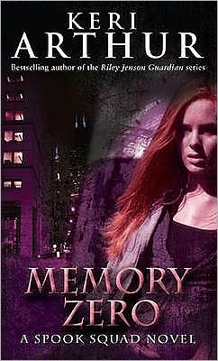 Cover for Keri Arthur · Memory Zero: Number 1 in series - Spook Squad Trilogy (Paperback Book) (2009)