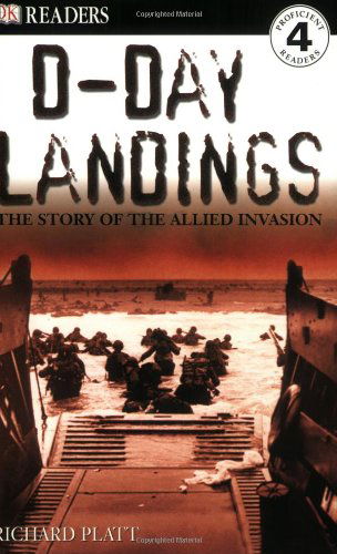 Cover for Richard Platt · Dk Readers L4: D-day Landings: the Story of the Allied Invasion (Paperback Book) (2004)