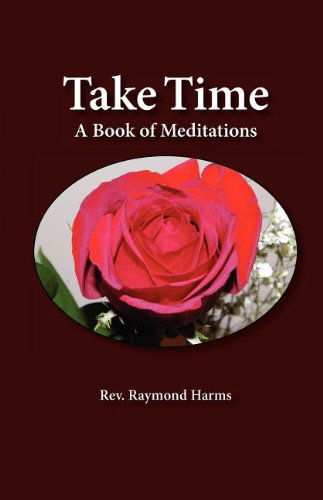 Cover for Raymond Harms · Take Time (Paperback Book) (2011)