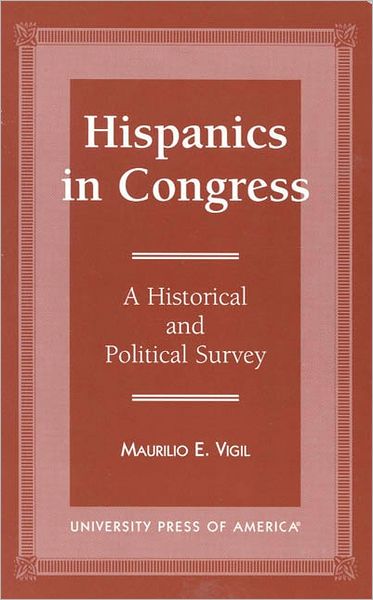 Cover for Maurilio E. Vigil · Hispanics in Congress: A Historical and Political Survey (Paperback Book) (1996)