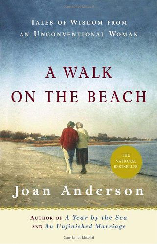 Cover for Joan Anderson · A Walk on the Beach: Tales of Wisdom from an Unconventional Woman (Paperback Book) [Reprint edition] (2005)