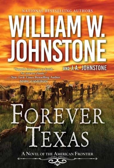 Cover for William W. Johnstone · Forever Texas: A Thrilling Western Novel of the American Frontier - A Forever Texas Novel (Paperback Book) (2023)