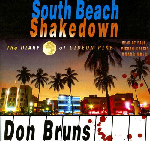 Cover for Don Bruns · South Beach Shakedown: the Diary of Gideon Pike, Library Edition (Audiobook (CD)) [Unabridged edition] (2006)