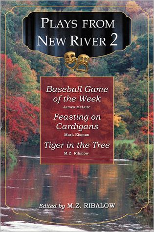 Plays from New River 2 - Plays from New River - M.Z. Ribalow - Books - McFarland & Co Inc - 9780786472758 - December 10, 2012