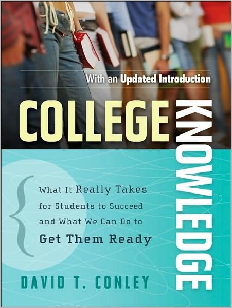 Cover for Conley, David T. (University of Oregon) · College Knowledge: What It Really Takes for Students to Succeed and What We Can Do to Get Them Ready (Pocketbok) (2008)