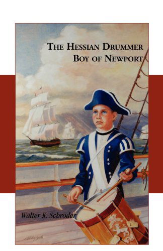 Cover for Walter K Schroder · The Hessian Drummer Boy of Newport (Paperback Book) (2012)