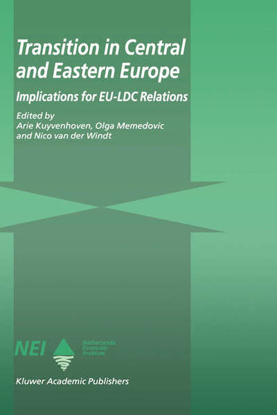 Transition in Central and Eastern Europe: Implications for EU-LDC Relations - EU-LDC Trade and Capital Relations Series - Arie Kuyvenhoven - Books - Springer - 9780792338758 - December 31, 1995