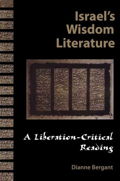 Cover for Dianne Bergant · Israel's Wisdom Literature: A Liberation-Critical Reading (Taschenbuch) (1997)